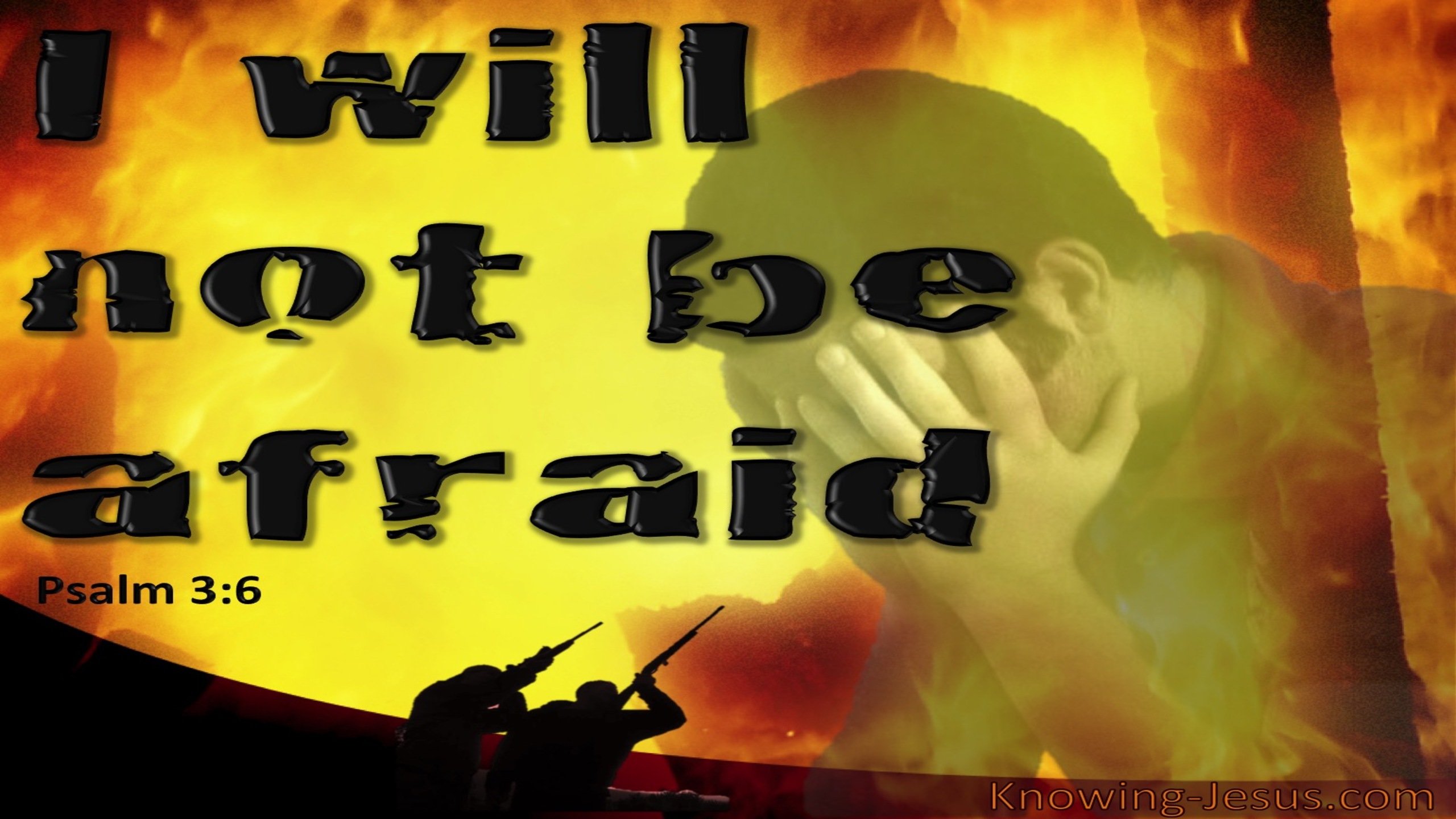 Psalm 3:6 I Will Not Be Afraid (orange)